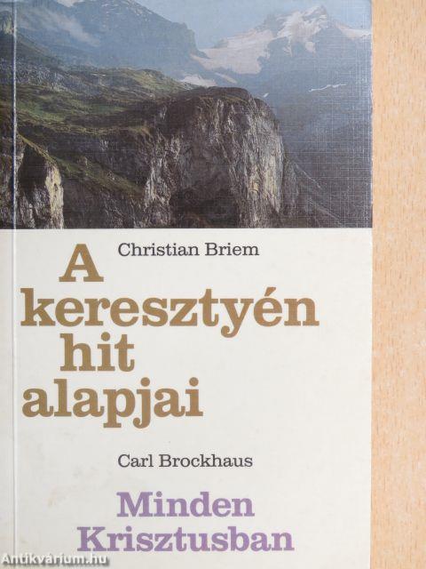 A keresztyén hit alapjai/Minden Krisztusban