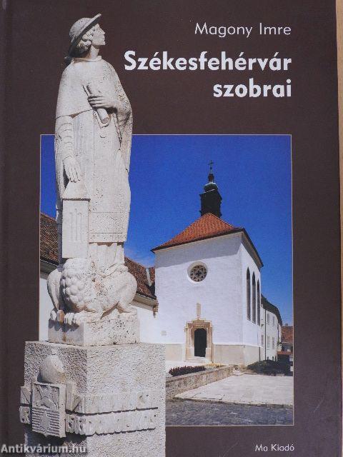 Székesfehérvár szobrai