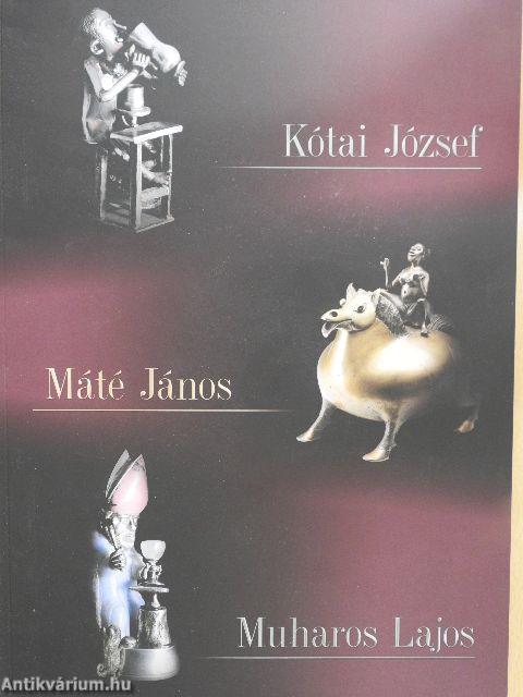 Kótai József/Máté János/Muharos Lajos