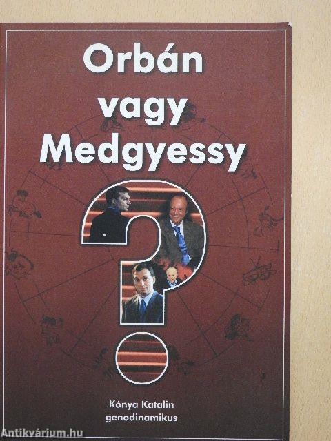 Orbán vagy Medgyessy?