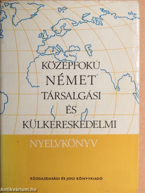 Középfokú német társalgási és külkereskedelmi nyelvkönyv