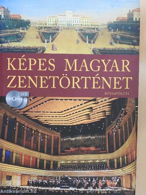 Képes magyar zenetörténet - 2 db CD-vel
