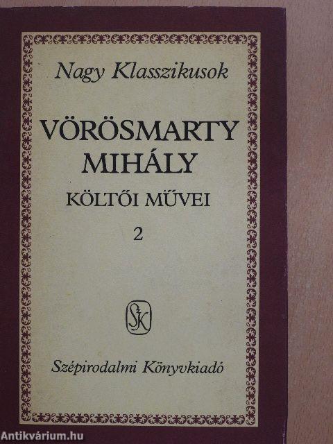 Vörösmarty Mihály költői művei 2.