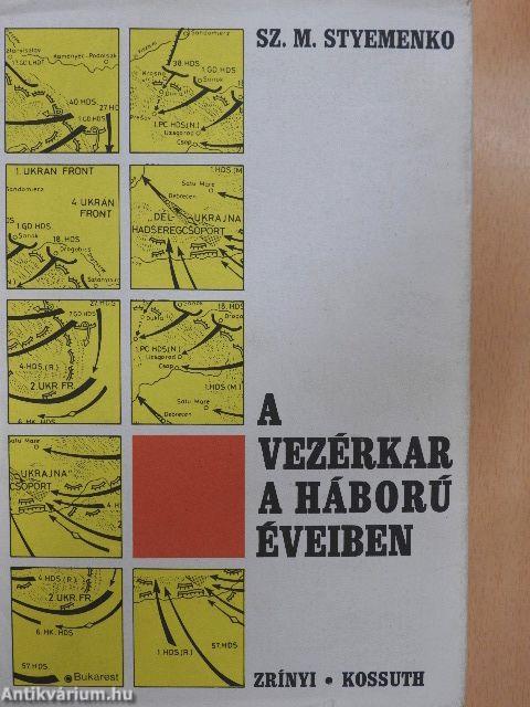 A vezérkar a háború éveiben