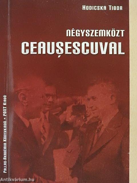 Négyszemközt Ceausescuval