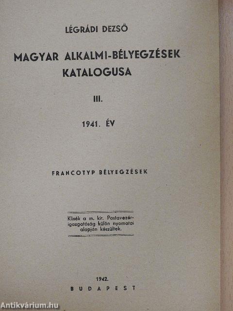 Magyar alkalmi-bélyegzések katalogusa III. 1941. év