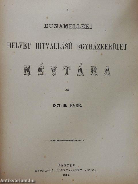 A Dunamelléki Helvét Hitvallású egyházkerület névtára az 1871-dik évre