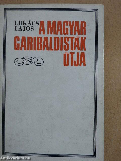 A magyar garibaldisták útja