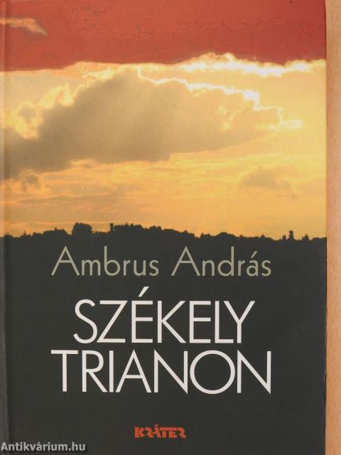 Székely Trianon (dedikált példány)