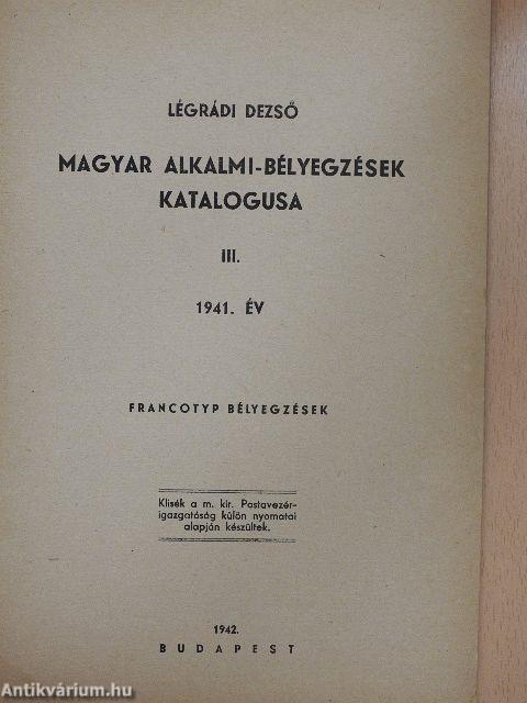 Magyar alkalmi-bélyegzések katalogusa III. 1941. év
