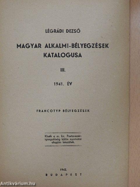 Magyar alkalmi-bélyegzések katalogusa III. 1941. év