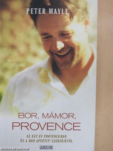 Bor, mámor, Provence