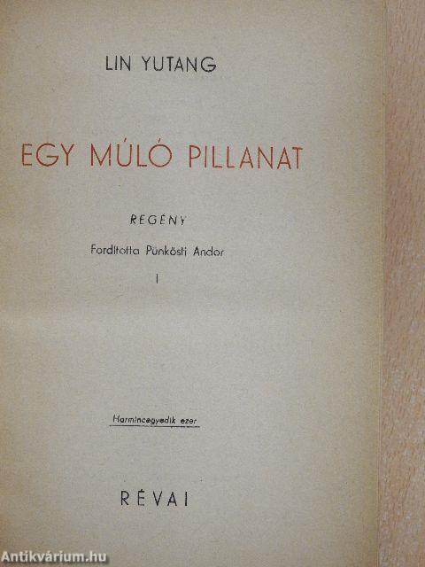 Egy múló pillanat I-II.