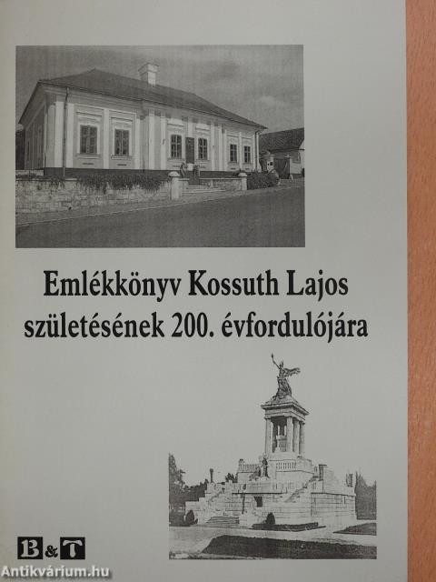 Emlékkönyv Kossuth Lajos születésének 200. évfordulójára (aláírt példány)