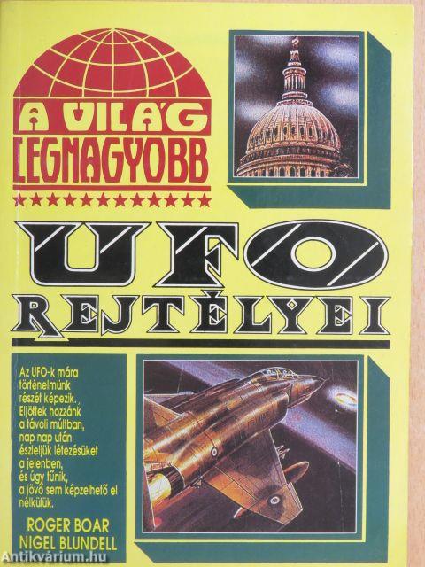 A világ legnagyobb UFO rejtélyei