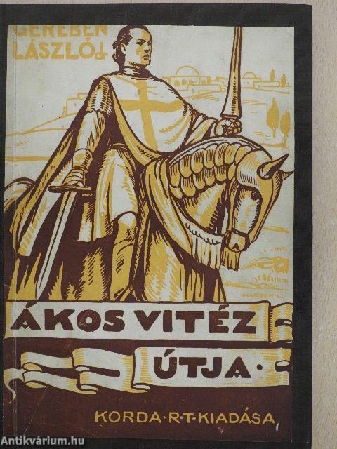 Ákos vitéz útja