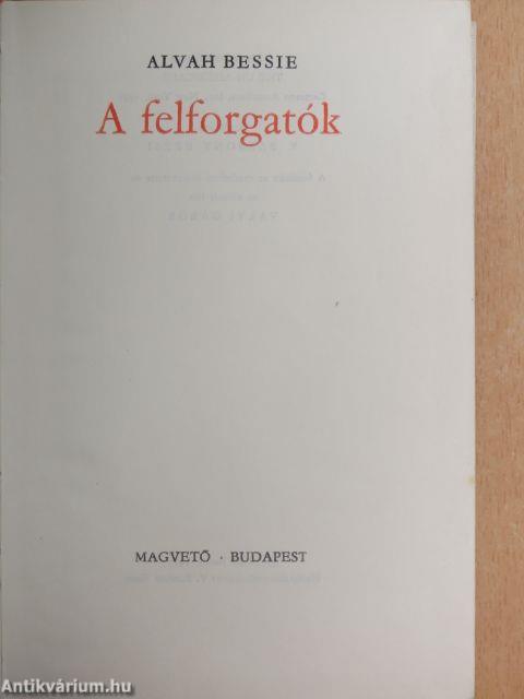 A felforgatók
