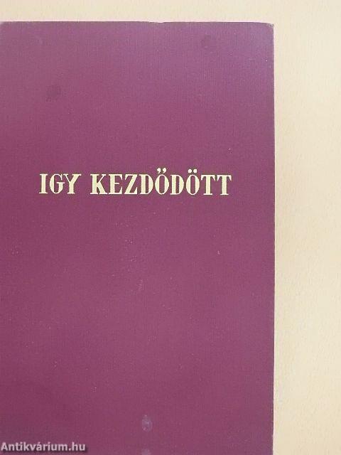 Igy kezdődött