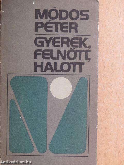 Gyerek, felnőtt, halott