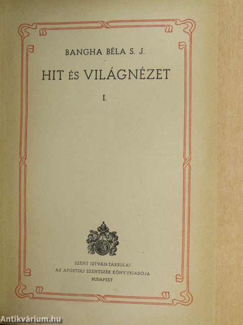 Hit és világnézet I.