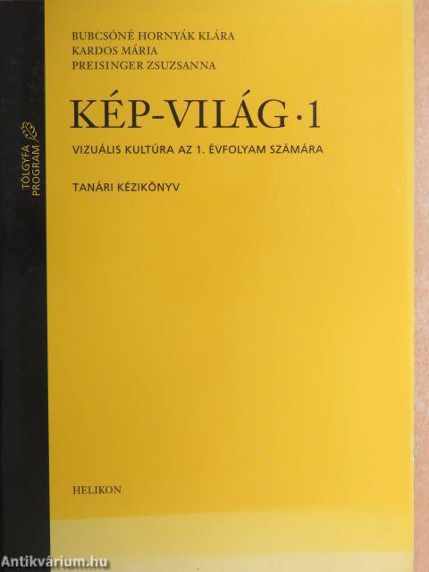 Kép-világ 1.-Tanári kézikönyv