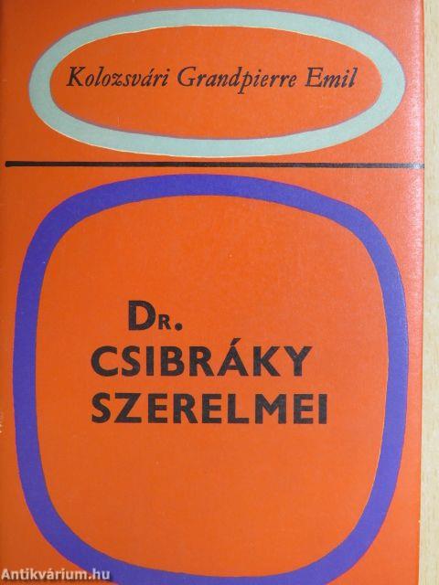 Dr. Csibráky szerelmei