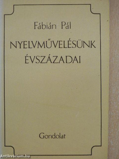 Nyelvművelésünk évszázadai