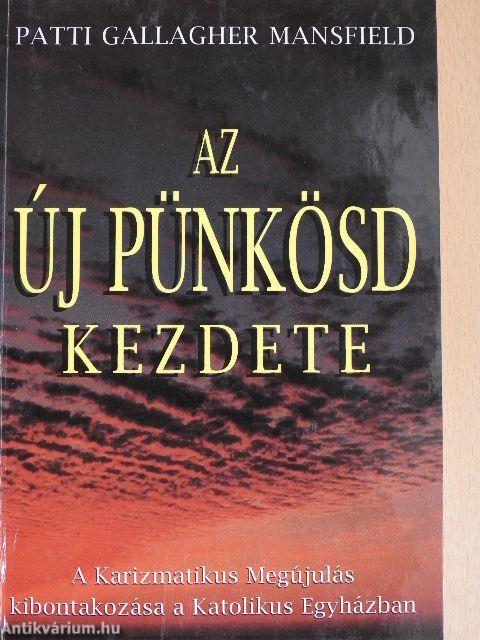 Az új Pünkösd kezdete