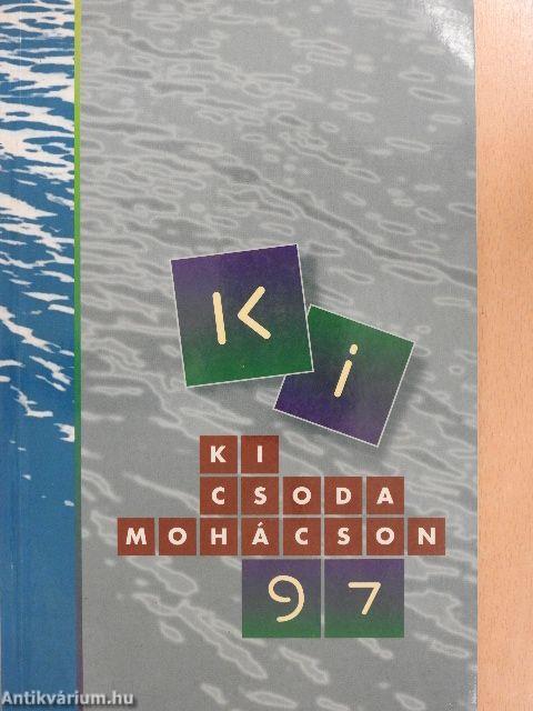 Ki kicsoda Mohácson? 1997