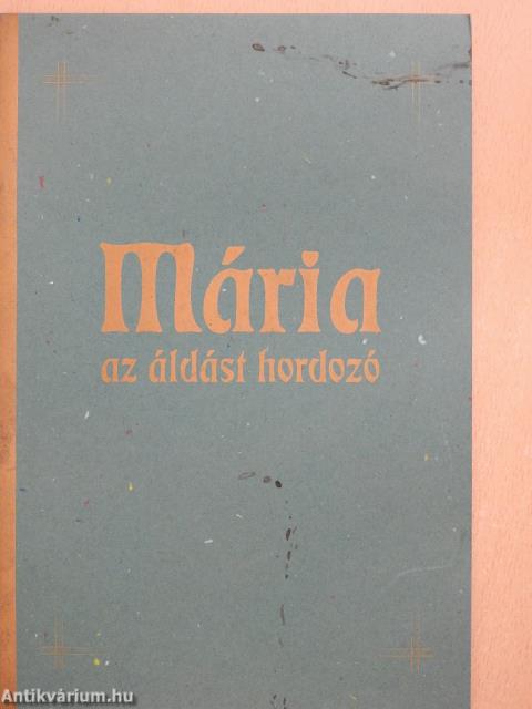 Mária, az áldást hordozó (aláírt példány)