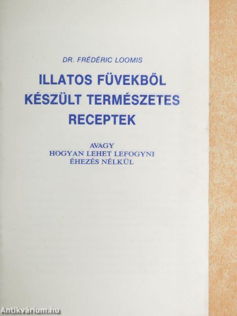 Illatos füvekből készült természetes receptek