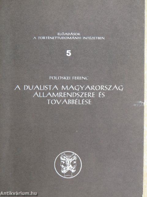 A dualista Magyarország államrendszere és továbbélése