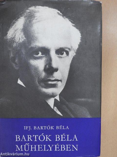 Bartók Béla műhelyében