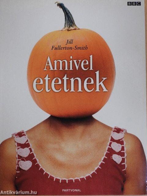 Amivel etetnek