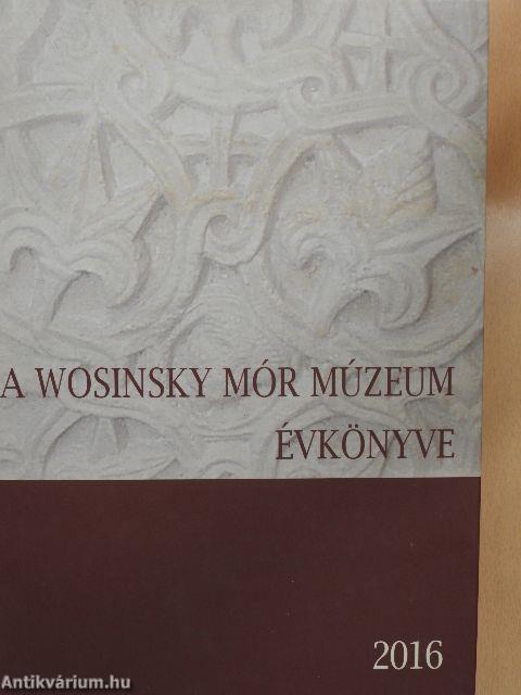 A Wosinsky Mór Múzeum évkönyve 2016