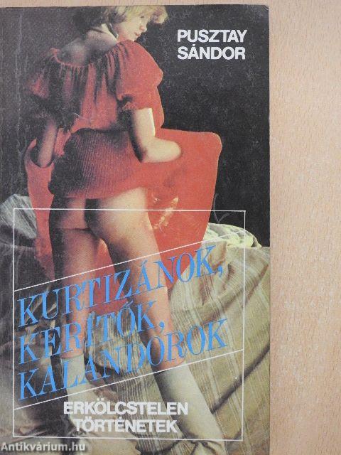 Kurtizánok, kerítők, kalandorok