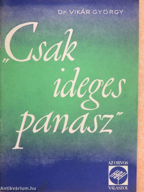 "Csak ideges panasz..."