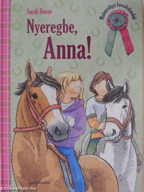 Nyeregbe, Anna!