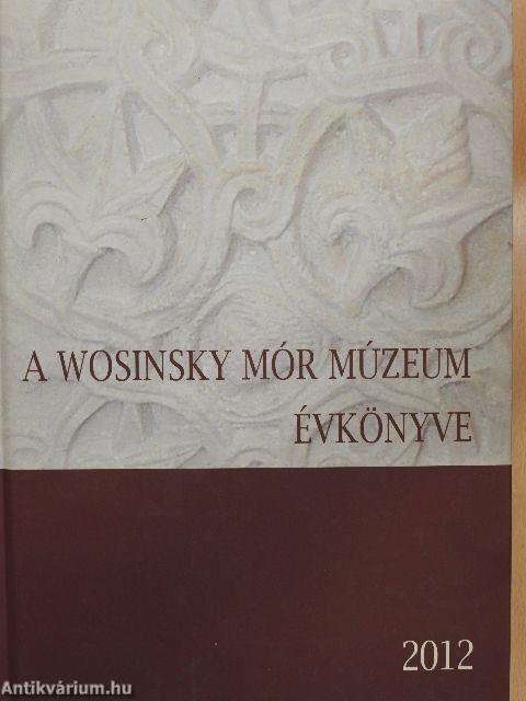 A Wosinsky Mór Múzeum évkönyve 2012