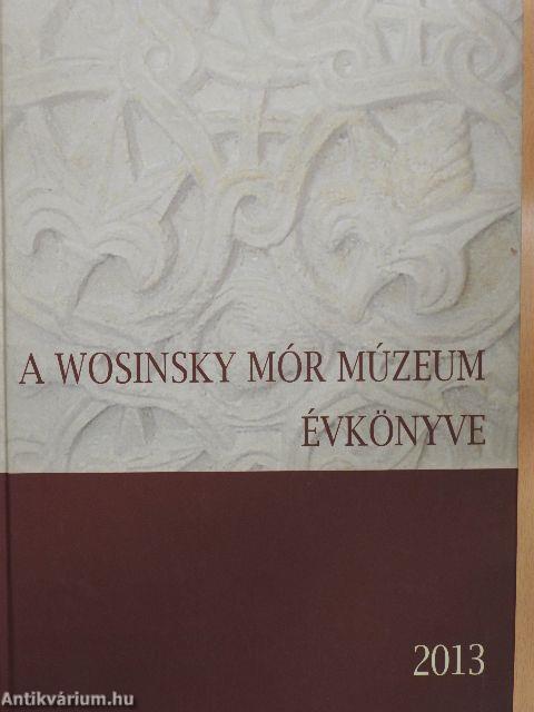 A Wosinsky Mór Múzeum évkönyve 2013