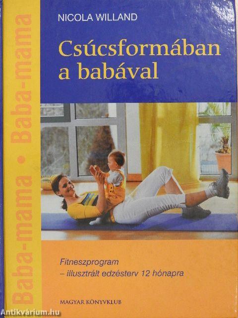 Csúcsformában a babával