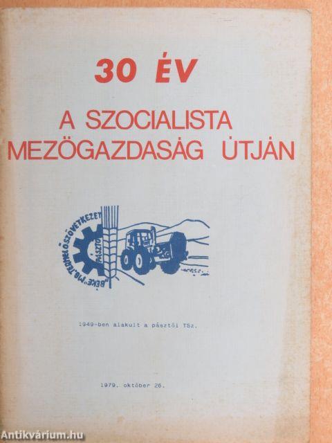 30 év a Szocialista mezőgazdaság útján