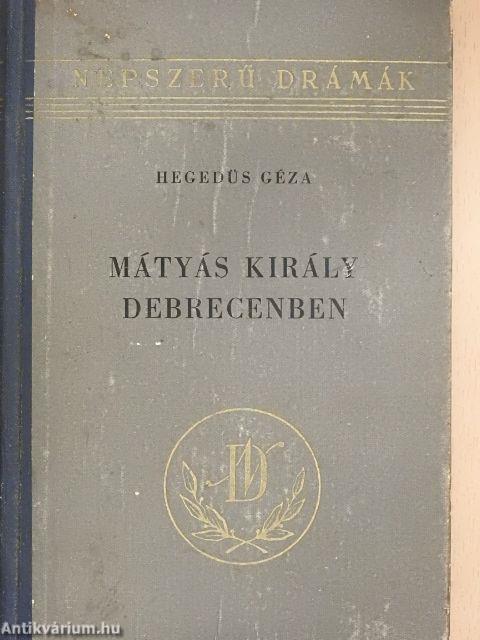 Mátyás király Debrecenben