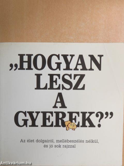 "Hogyan lesz a gyerek?"