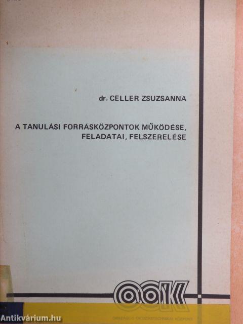 A tanulási forrásközpontok működése, feladatai, felszerelése