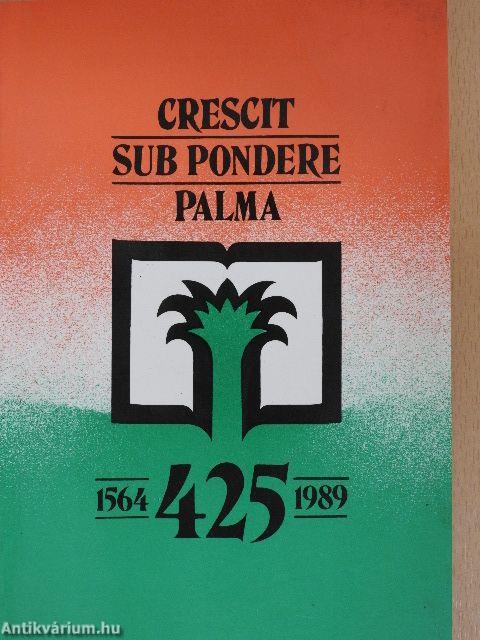 "Crescit Sub Pondere Palma"