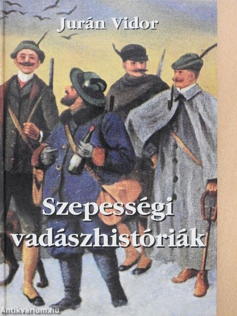 Szepességi vadászhistóriák