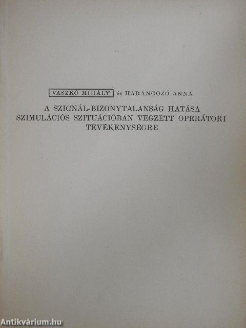 A szignál-bizonytalanság hatása szimulációs szituációban végzett operátori tevékenységre