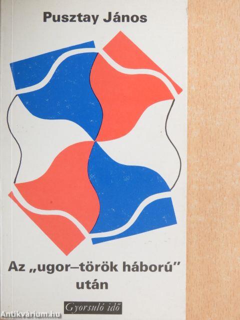 Az "ugor-török háború" után