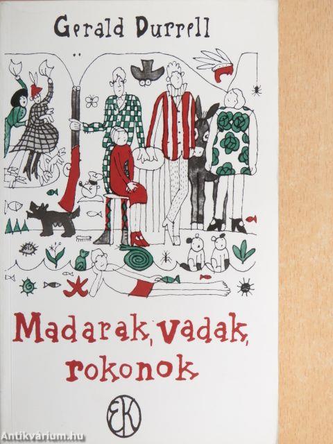 Madarak, vadak, rokonok